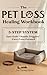 The Pet Loss Healing Workbook: A 5-Step System to Ease Guilt, Survive Triggers, and Carry Love Forward