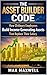 THE ASSET BUILDER CODE: How Ordinary Employees Build Income-Generating Assets That Replace Their Salary