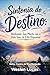 Sintonia do Destino: Alinhando Sua Mente com a Vida Que Já Está Disponível (Centro da Manifestação Livro 3) (Portuguese Edition)