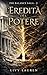 L'Eredità del Potere (The balance saga Vol. 2) (Italian Edition)