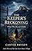The Keeper's Reckoning: What The Record Holds (The Last Guest House Trilogy)