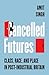 Cancelled Futures: Class, Race, and Place in Post-Industrial Britain