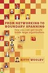From Networking to Boundary Spanning by Kitty Wooley From Networking to Boundary Spanning by Kitty Wooley