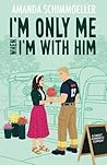 I'm Only Me When ...