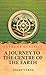 A Journey to the Centre of the Earth
