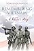 Remembering Vietnam A Veter...