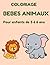 Coloriages Bébés Animaux : Livre de coloriage pour enfants de 3 à 6 ans: Animaux mignons, dessins simples et faciles pour les petits (French Edition)