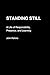 Standing Still: A Life of Responsibility, Presence, and Learning