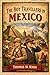 The Boy Travellers in Mexico: Exploring 19th-Century Mexico-A Journey of Discovery, Culture, and Adventure With Original Illustrations