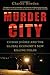 Murder City: Ciudad Juárez and the Global Economy's New Killing Fields