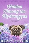 Hidden Among the Hydrangeas (Clover Haven Mysteries Book 7)