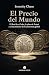 El Precio del Mundo: El Rea...