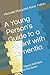 A Young Person's Guide to a Parent with Dementia: When Theyre Still Here But Not The Same