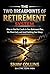 The Two Breakpoints of Retirement System: How to Find the Cracks in Your Retirement Plan, Fix The Early, and Avoid Outliving Your Money