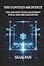 THE CONTEXT ARCHITECT: THE ARCHITECTURAL BLUEPRINT FOR AI-ERA ORGANIZATIONS