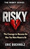 Risky: The Courag...