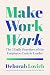 Make Work Work: The 5 Daily...