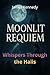 Moonlit Requiem: Whispers Through the Halls