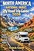 North America National Parks RV Road Trip Guide 2026: Journey Across Iconic Parks Hidden Gems and Must See Stops with Smart Routes Practical Tips