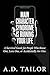Main Character Syndrome Is Ruining Your Life: A Survival Guide for People Who Know One, Love One, or Accidentally Are One