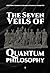 The Seven Veils of Quantum Philosophy