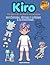 Kiro. Mi libro de muñeco recortable: ¡Recórtame, vísteme y llévame a la aventura! | 3 en 1: 12 Outfits a Color + 12 Páginas para Colorear + 7 Escenarios (Spanish Edition)