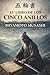 El Libro de los Cinco Anillos: Los 5 Libros + los 21 Principios del Samurái (Dokkōdō) - Nueva Edición en Español - Colección Maestros de Oriente (Spanish Edition)