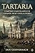 TARTARIA - L’Impero cancellato e il grande reset della storia: Indagine storica tra mappe antiche, architetture e misteri dimenticati (Italian Edition)