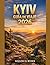 KYIV GUÍA DE VIAJE 2026: "Aventuras extraordinarias, guías expertos y joyas locales ocultas" (WISE TRAVEL) (Spanish Edition)