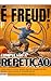 É FREUD!: Compulsão à Repetição (Revistas Digitais Psicanalíticas Livro 15) (Portuguese Edition)