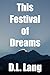 This Festival of Dreams (Po...