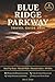 Blue Ridge Parkway Travel Guide 2026: Road Trip Routes, Waterfall Walks, and Mountain Culture Along 469 Miles of Appalachian Highway Including 5-Day Itineraries with Milepost Stops