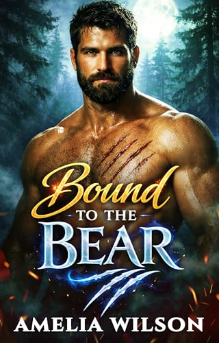 Bound to the Bear: A Steamy Rejected Mates Bear Shifter Romance (Blood Moon Covenant Book 3)