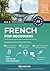 French for beginners - A practical A1 course with audio: Learn French with video, audio, grammar and dialogues. Ideal as self-study or usage with a ... A1 preparation. With app! (French for adults)