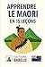 Apprendre le Maori en 15 leçons (French Edition)