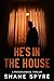 He's In The House: A Psycho...