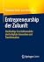 Entrepreneurship der Zukunft by Sebastian Gerth
