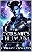 The Corsair's Human by Nova Nyx KD Savage