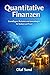 Quantitative Finanzen Lehrbuch Band 2: Grundlagen, Methoden und Anwendungen für Studium und Praxis (German Edition)