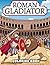 Roman Gladiator Coloring Book: 40 Detailed Coloring Pages of Gladiators, Colosseum Battles and Ancient Rome - Perfect for Kids, Teens, and Adults