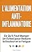 L'Alimentation Anti-Inflammatoire : Ce Qu'il Faut Manger (et Éviter) pour Réduire la Douleur et la Fatigue: Guide pratique avec 60 recettes simples, ... sans régime draconien (French Edition)