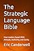 The Strategic Language Bible: How Leaders Speak With Altitude, Authority, and Clarity