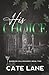 His Choice by Cate Lane
