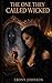 The One They Called Wicked: A Short Dark Retelling