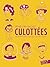 Culottées: Des femmes qui ne font que ce qu'elles veulent