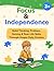 Focus and Independence Activities for Ages 3–5: Build Thinking, Problem-Solving and Real-Life Skills Through Simple Daily Practice
