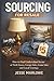 Sourcing for Resale: How to Find Undervalued Items at Thrift Stores, Garage Sales, Estate Sales and Local Listings