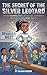 The Secret of the Silver Leotard: A Heartwarming Story of Courage, Confidence, and Finding Your Inner Sparkle