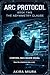 ARC PROTOCOL — Book Two: The Asymmetry Clause