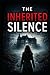 THE INHERITED SILENCE